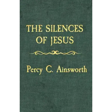 The Silences of Jesus: Updated Edition