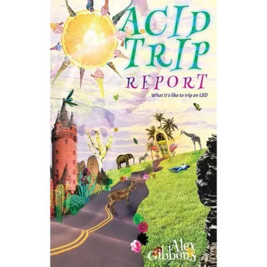 Acid Trip Report - What it's like to trip on LSD