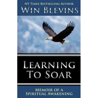 Learning to Soar: Memoir of a Spiritual Awakening
