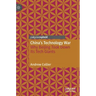 China's Technology War: Why Beijing Took Down Its Tech Giants