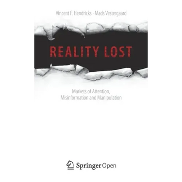 Reality Lost: Markets of Attention, Misinformation and Manipulation