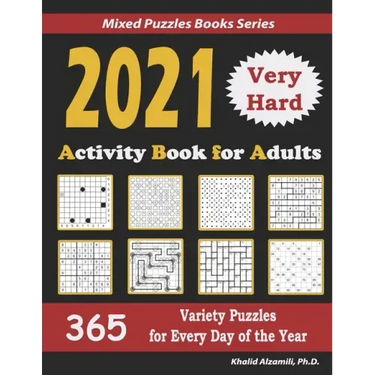 2021 Activity Book for Adults: 365 Very Hard Variety Puzzles for Every Day of the Year: 12 Puzzle Types (Sudoku, Futoshiki, Battleships, Calcudoku, B