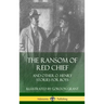 The Ransom of Red Chief: And Other O. Henry Stories for Boys (Hardcover)