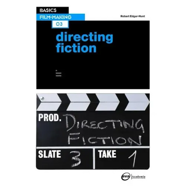 Basics Film-Making 03: Directing Fiction