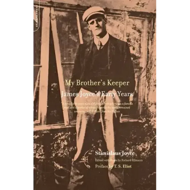 My Brother's Keeper: James Joyce's Early Years