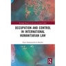 Occupation and Control in International Humanitarian Law