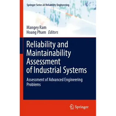 Reliability and Maintainability Assessment of Industrial Systems: Assessment of Advanced Engineering Problems