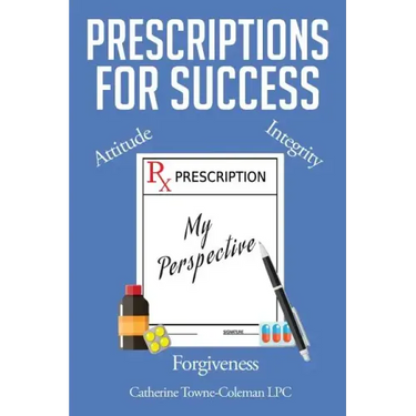 Prescriptions for Success: My Perspective