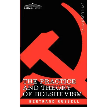 The Practice and Theory of Bolshevism