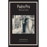Padre Pro: Mexican Hero