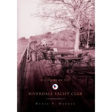 A History of the Riverdale Yacht Club