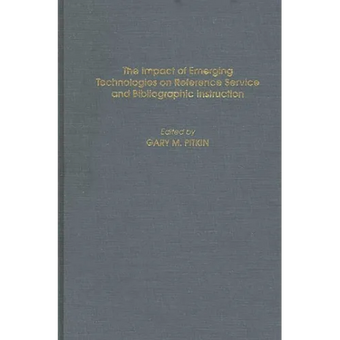 The Impact of Emerging Technologies on Reference Service and Bibliographic Instruction