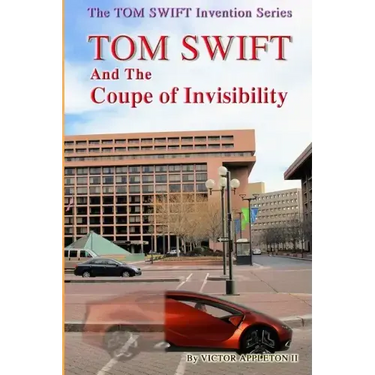 TOM SWIFT And The Coupe of Invisibility