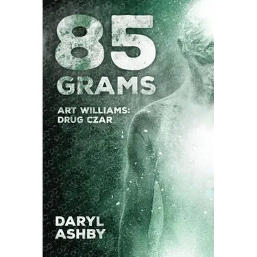 85 Grams: The Story of Art Williams - Drug Czar