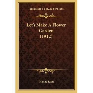 Let's Make a Flower Garden (1912)