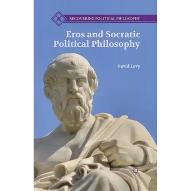 Eros and Socratic Political Philosophy