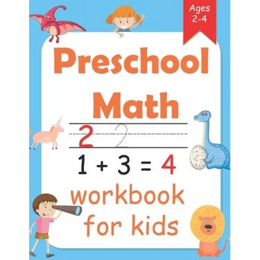 Preschool Math Workbook for kids ages 2 - 4: maths for toddlers with Number Tracing and Matching Activities for 2, 3 and 4 year