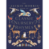 The Jackie Morris Book of Classic Nursery Rhymes