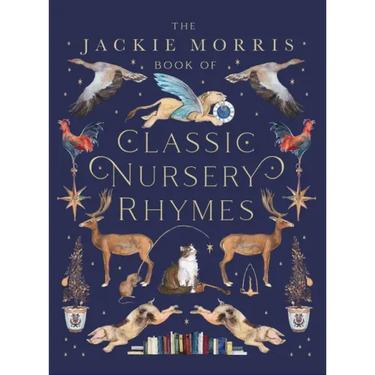 The Jackie Morris Book of Classic Nursery Rhymes