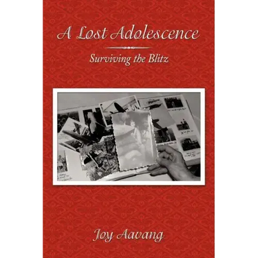 A Lost Adolescence: Surviving the Blitz