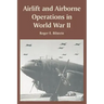 Airlift and Airborne Operations in World War II