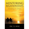 Mentoring Relationships: Investing in Others