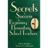 Secrets to Success for Beginning Elementary School Teachers