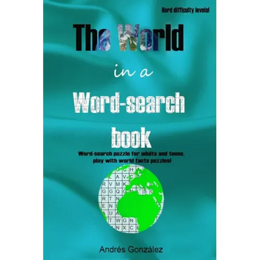 The World in a word-search book Hard difficulty levels Word-search puzzle for adults and teens, play with world facts puzzles!