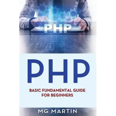 Php: Basic Fundamental Guide for Beginners