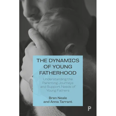 The Dynamics of Young Fatherhood: Understanding the Parenting Journeys and Support Needs of Young Fathers