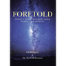 Foretold: Today's News Yesterday from Daniel the Prophet