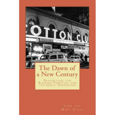 The Dawn of a New Century: Prohibition, Roaring Twenties, and the Great Depression