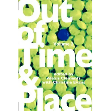Out of Time & Place: An Anthology of Plays by Members of the Women's Project Playwrights Lab, Volume 2