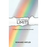 Live Without Limits: 21 Days for Practicing the New Covenant