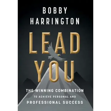 Lead You: The Winning Combination to Achieve Personal and Professional Success