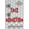 The Face of Addiction: Stories of Loss and Recovery