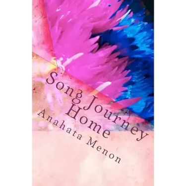 Song Journey Home: A poetic journey. An unraveling of whimsical revelations.