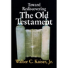 Toward Rediscovering the Old Testament