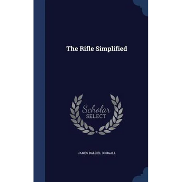 The Rifle Simplified