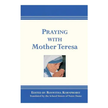 Praying with Mother Teresa
