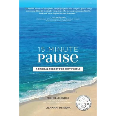 15 Minute Pause: A Radical Reboot for Busy People