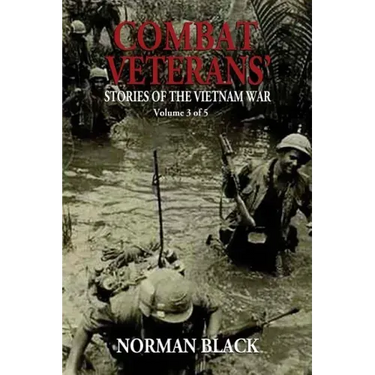 Combat Veterans' Stories of the Vietnam War: Vietnam War