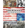 AMERIKKKA and the TRANSATLANTIC SLAVE TRADE: The Truth