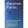 Dacorvm Falces: The illusive curved swords of the Geto-Dacians