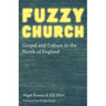 Fuzzy Church: Gospel and Culture in the North of England