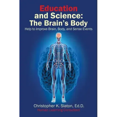 Education and Science: The Brain's Body Help to Improve Brain, Body, and Sense Events