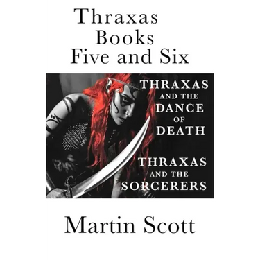 Thraxas Books Five and Six: Thraxas and the Sorcerers & Thraxas and the Dance of Death