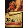 Forged: Writing in the Name of God - Why the Bible's Authors Are Not Who We Think They Are