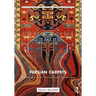 Persian Carpets: The Nation as a Transnational Commodity