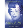 Mom & Me: My Journey with Mom's Schizophrenia